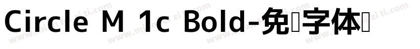 Circle M 1c Bold字体转换